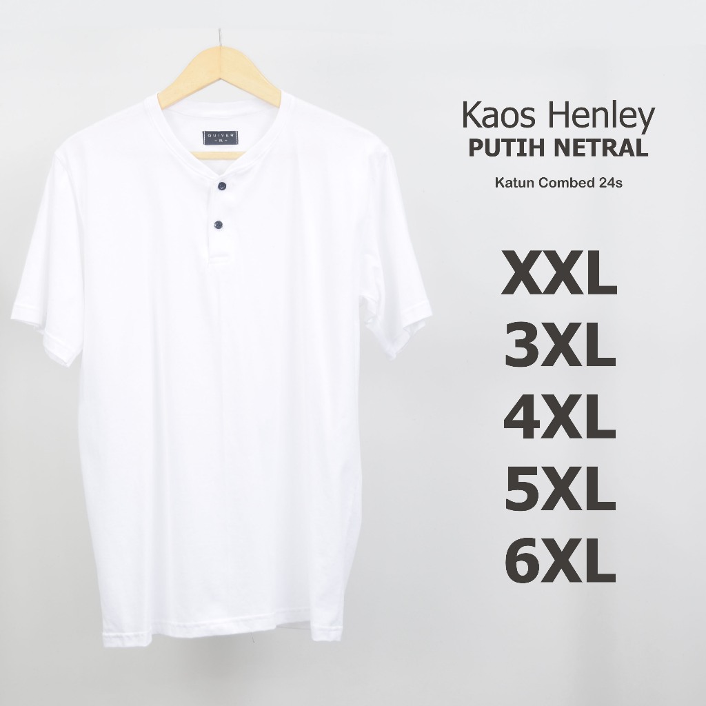 Kaos Polos Henley Kancing Jumbo Pria Putih Netral 24s Big Size XXL 3XL 4XL 5XL 6XL