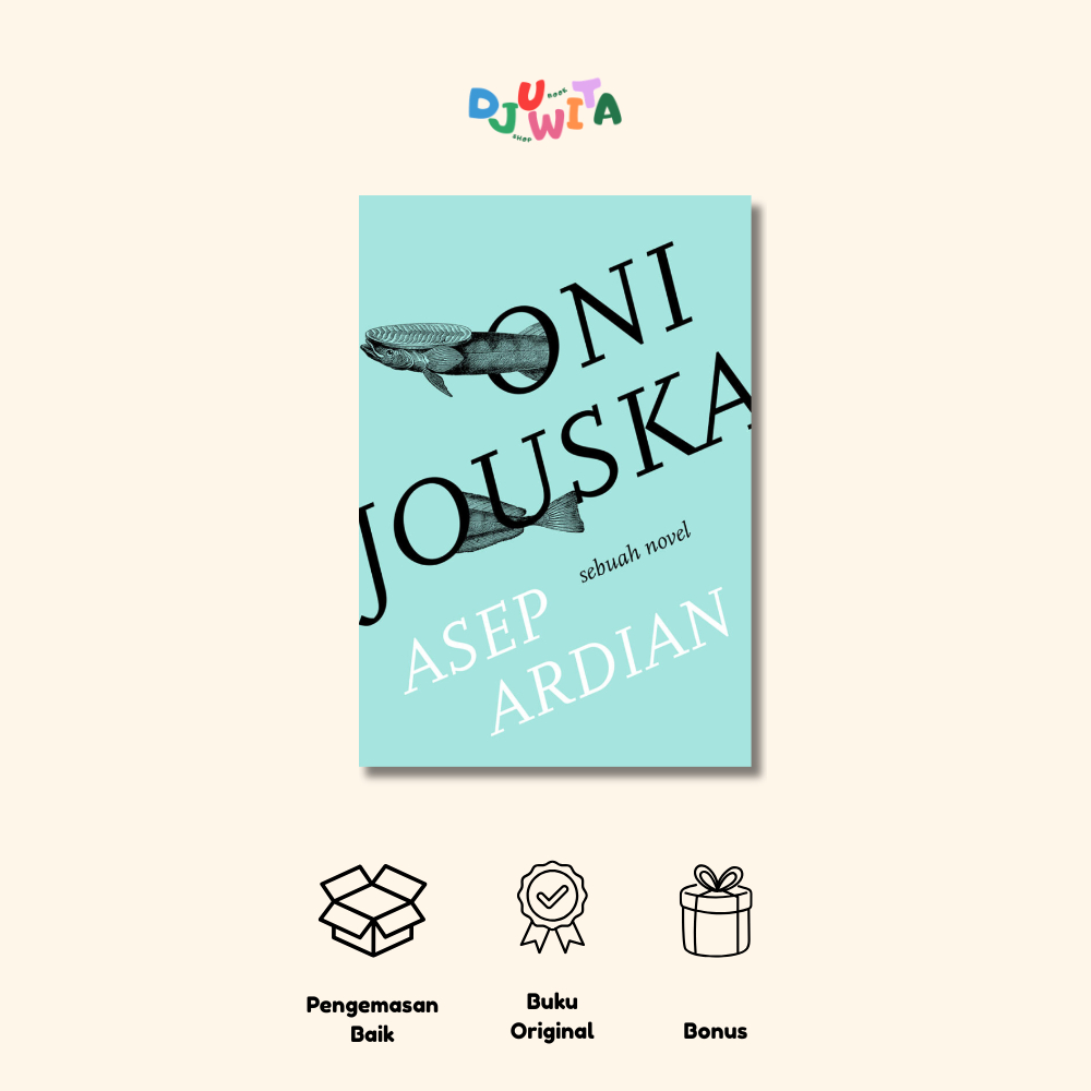 Oni Jouska: Sebuah Novel - Asep Ardian - Marjin Kiri - Djuwitabuku