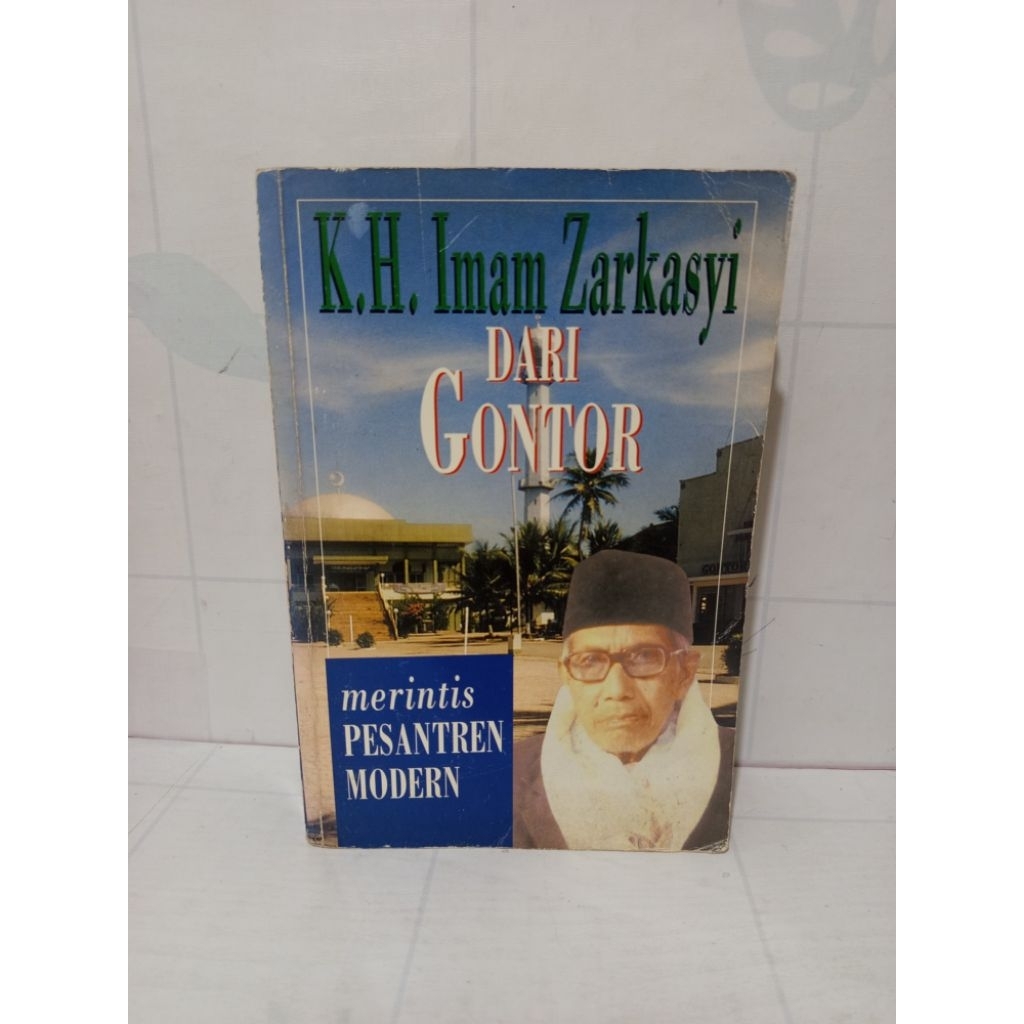 Buku K.H.Imam Zarkasyi dari Gontor: Merintis Pesantren Modern