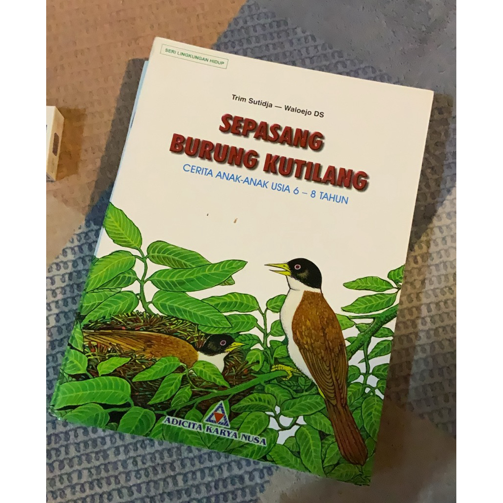 Cerita Anak Sepasang Burung Kutilang - Seri Lingkungan Hidup - Buku Anak Dialektika Kids