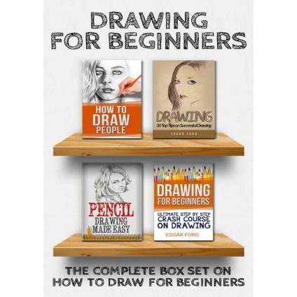 Drawing for Beginners: Complete Box Set on How to Draw for Beginners (Drawing for Beginners, How to 