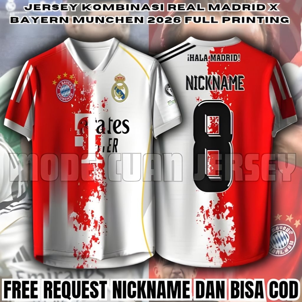 Jersey Kaos Jersey Kombinasi Real Madrid x Bayern Munchen Full Printing Free Request Nickname