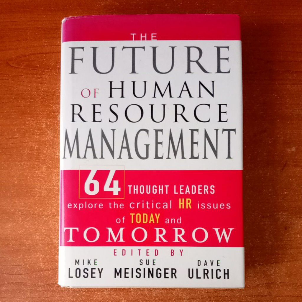 BUKU THE FUTURE OF HUMAN RESOURCE MANAGEMENT by MIKE LOSEY SUE MEISINGER DAVE ULRICH