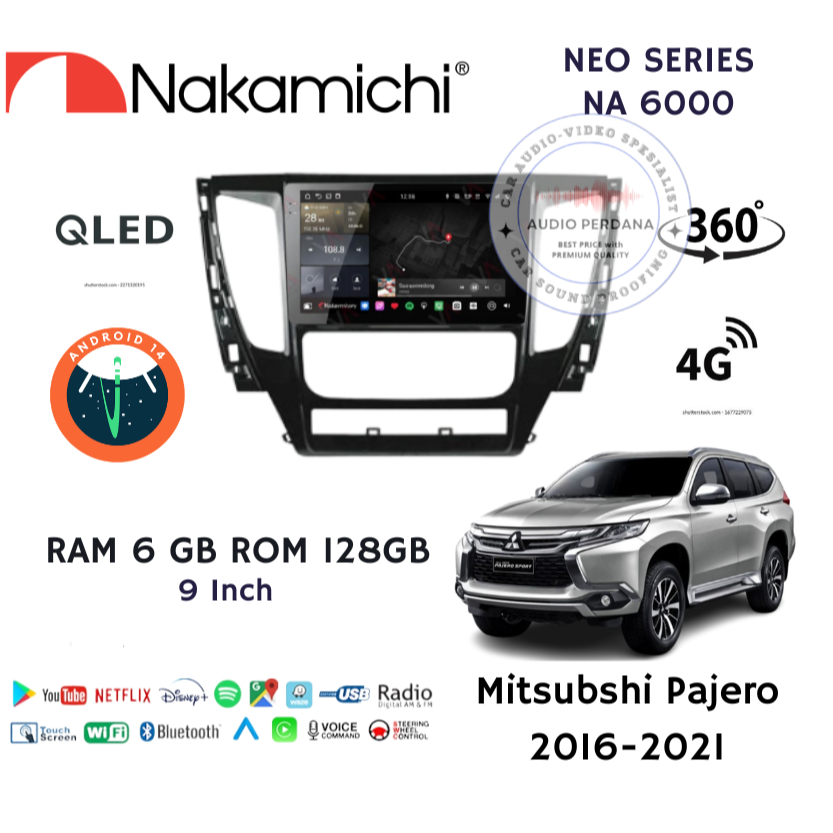 Headunit Android Carplay Mitsubishi Pajero 2016-2021 9 inch Nakamichi NEO NA6000 OS 14 Ram 6gb Rom 1