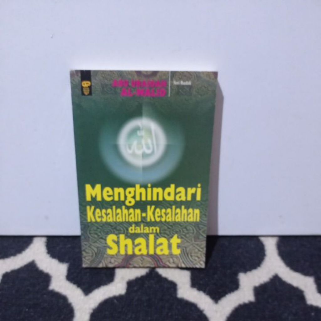 BUKU MENGHINDARI KESALAHAN KESALAHAN DALAM SHALAT.    ABU UBAIDAH AL- WALID