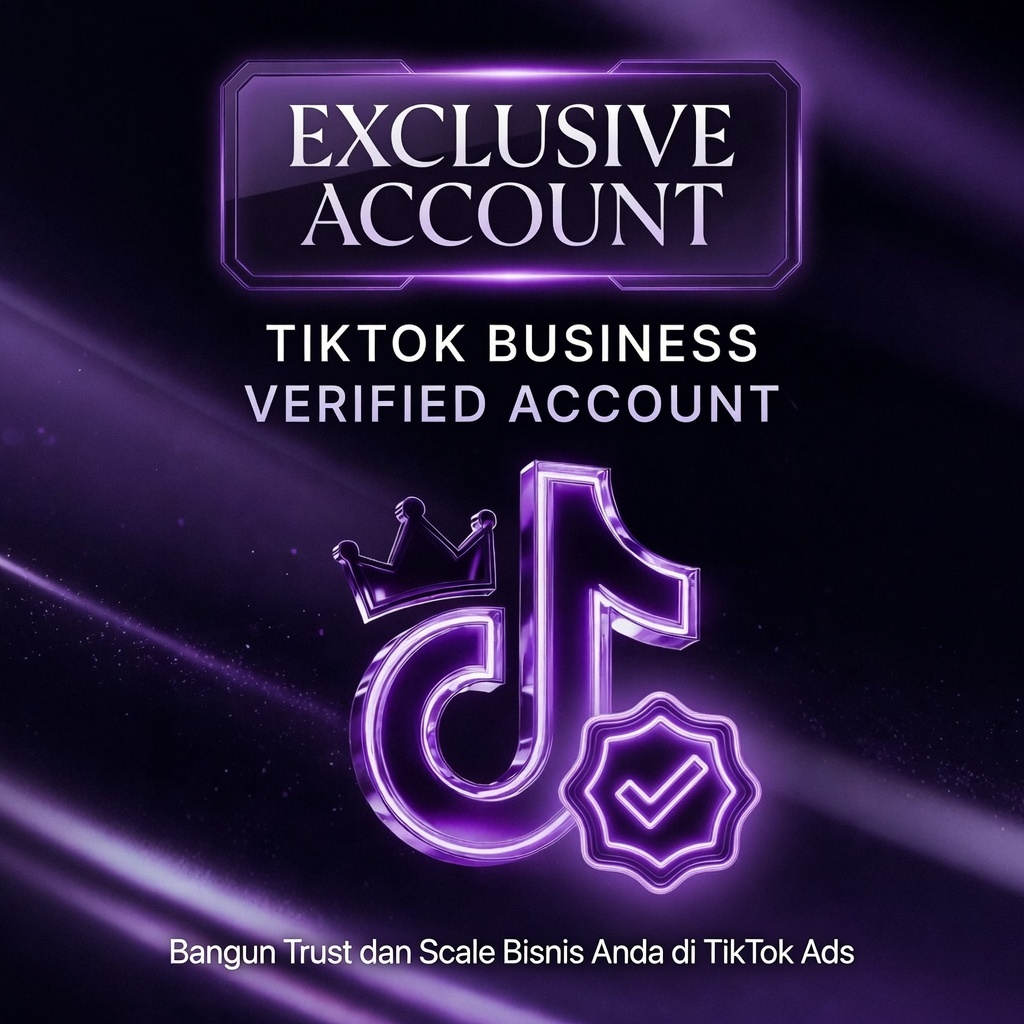 Akun BM Verified + 3 Akun TIKOKADS (EXCLUSIVE)