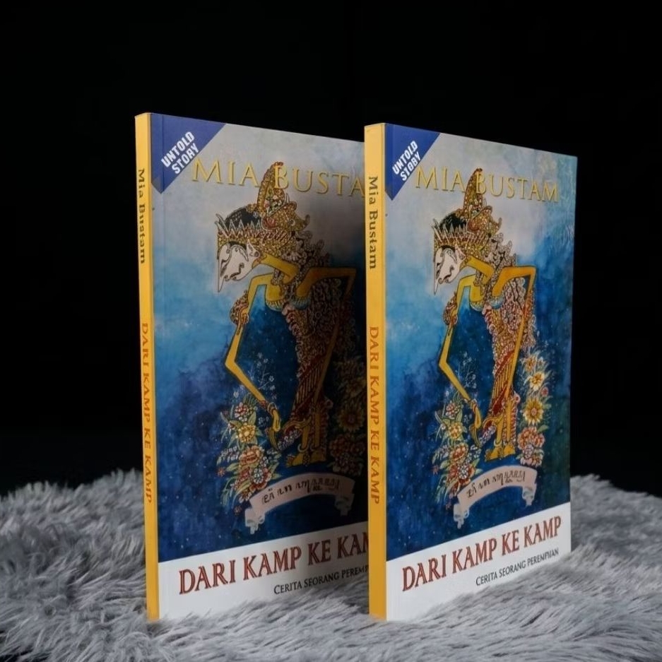 Buku Dari Kamp Ke Kamp: Cerita Seorang Perempuan karya Mia Bustam