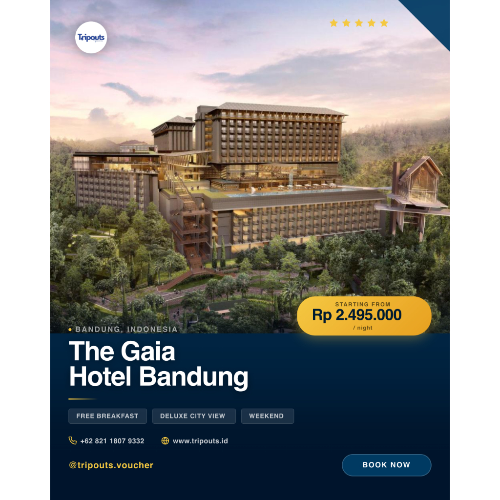 THE GAIA HOTEL BANDUNG WEEKEND / PROMO HOTEL / VOUCHER PROMO