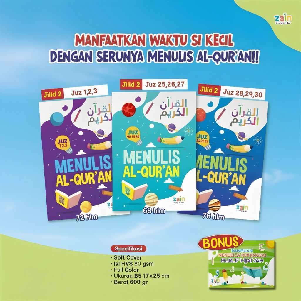 ZAIN - Menulis Alqur'an untuk anak - juz 1,2,3 - 25,26,27 - 28,29,30 - juz amma - panduan menulis hi