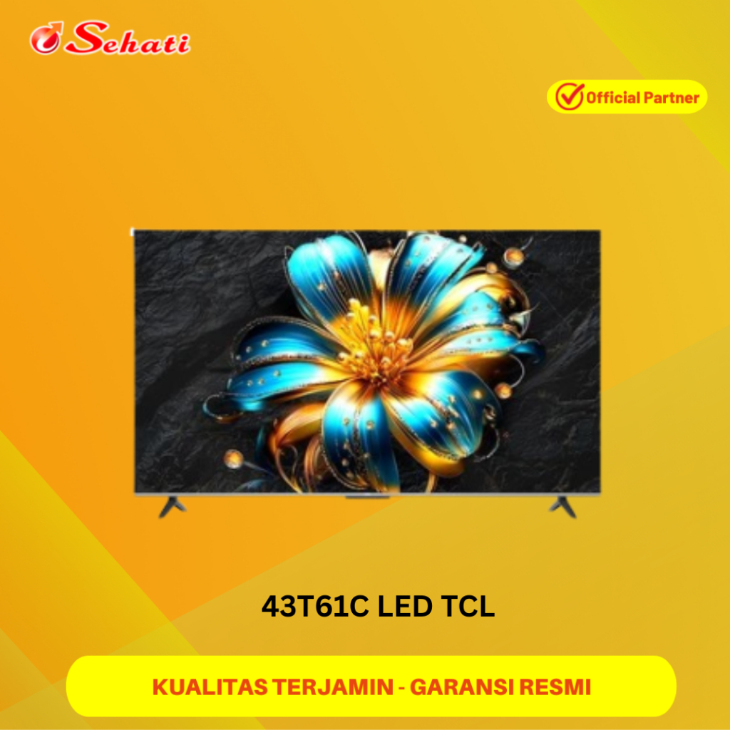 (Chat Admin Untuk Ketersediaan Stock dan Ongkir) 43T61C LED TCL 43 inch 4K UHD QLED dan HVA Panel Go