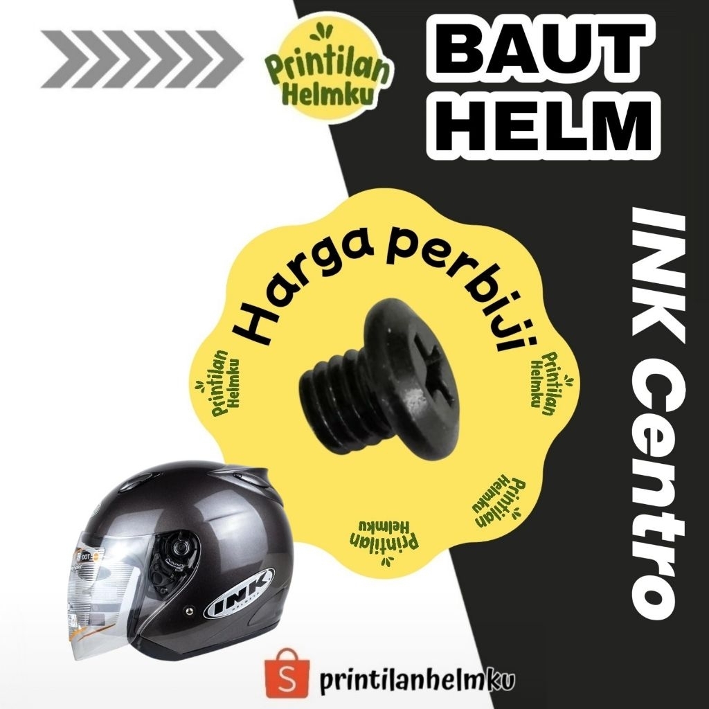 Baut Helm INK CENTRO ( Harga Perbiji )