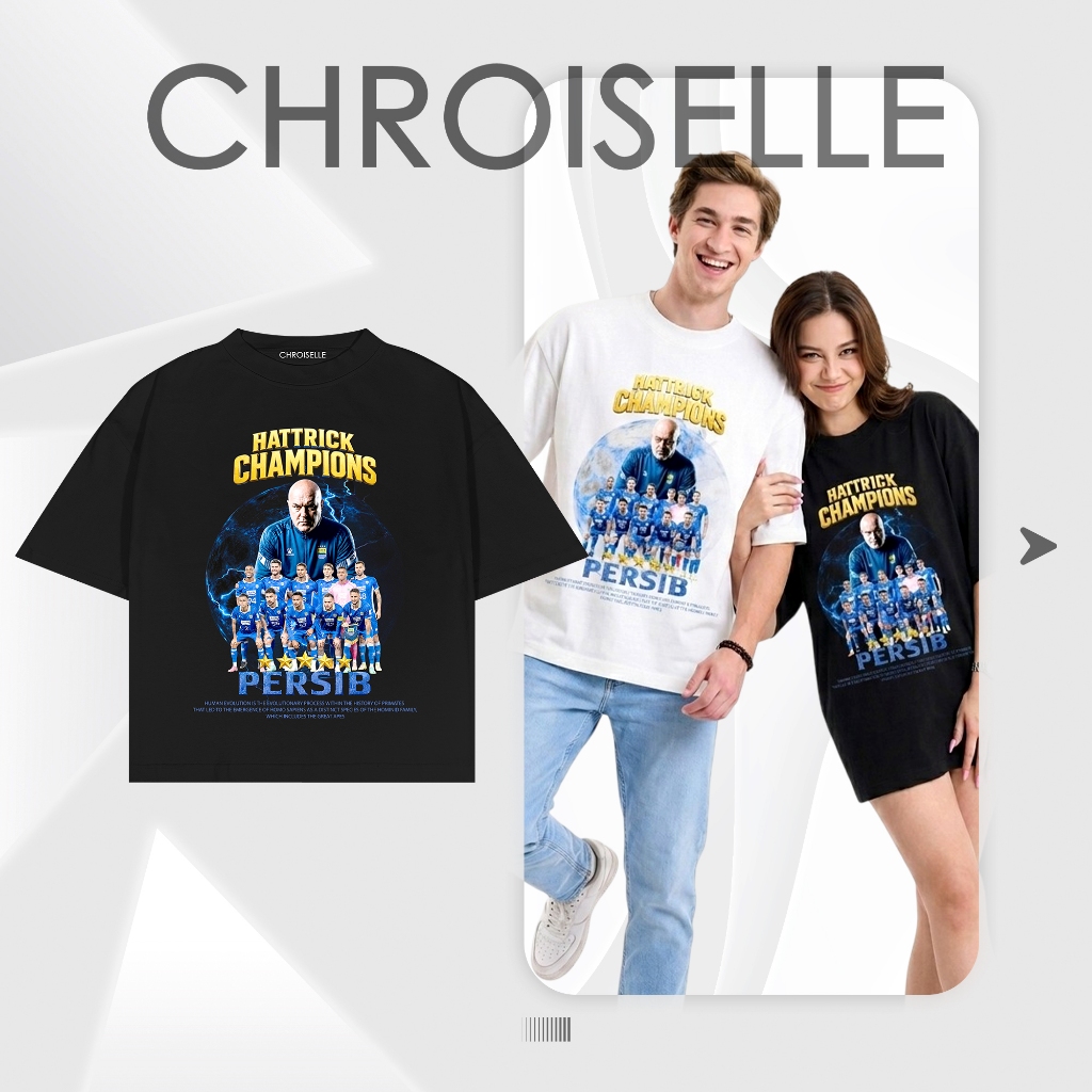 Chroiselle Kaos Persib Bandung Oversize | Kaos Hattrick Champion - Miyar