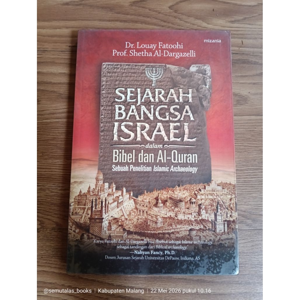Dr. Louay Fatoohi & Prof. Shetha Al-Darhazelli Sejarah Bangsa Israel dalam Bibel dan Al-Quran