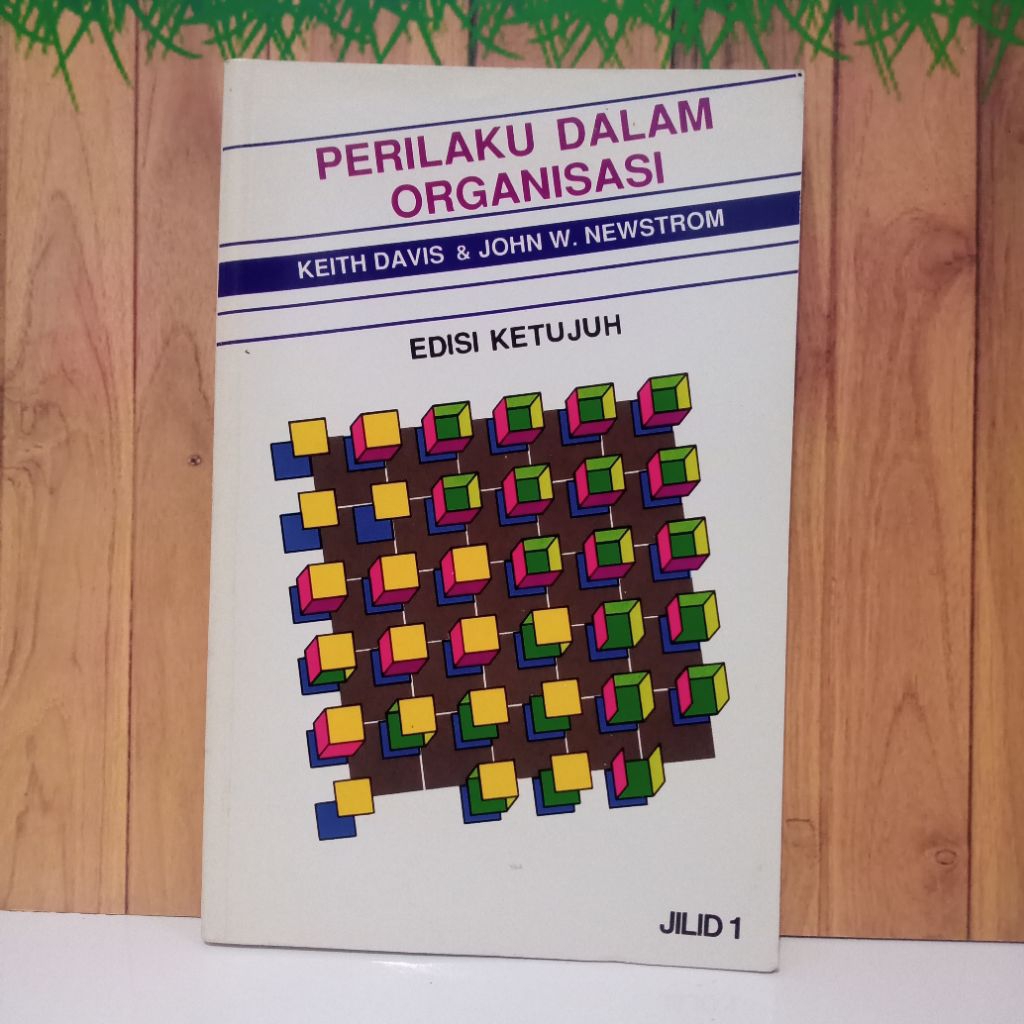 Perilaku Dalam Organisasi Jilid 1 Edisi Ketujuh Keith Davis & John W Newstrom buku teks kuliah psiko