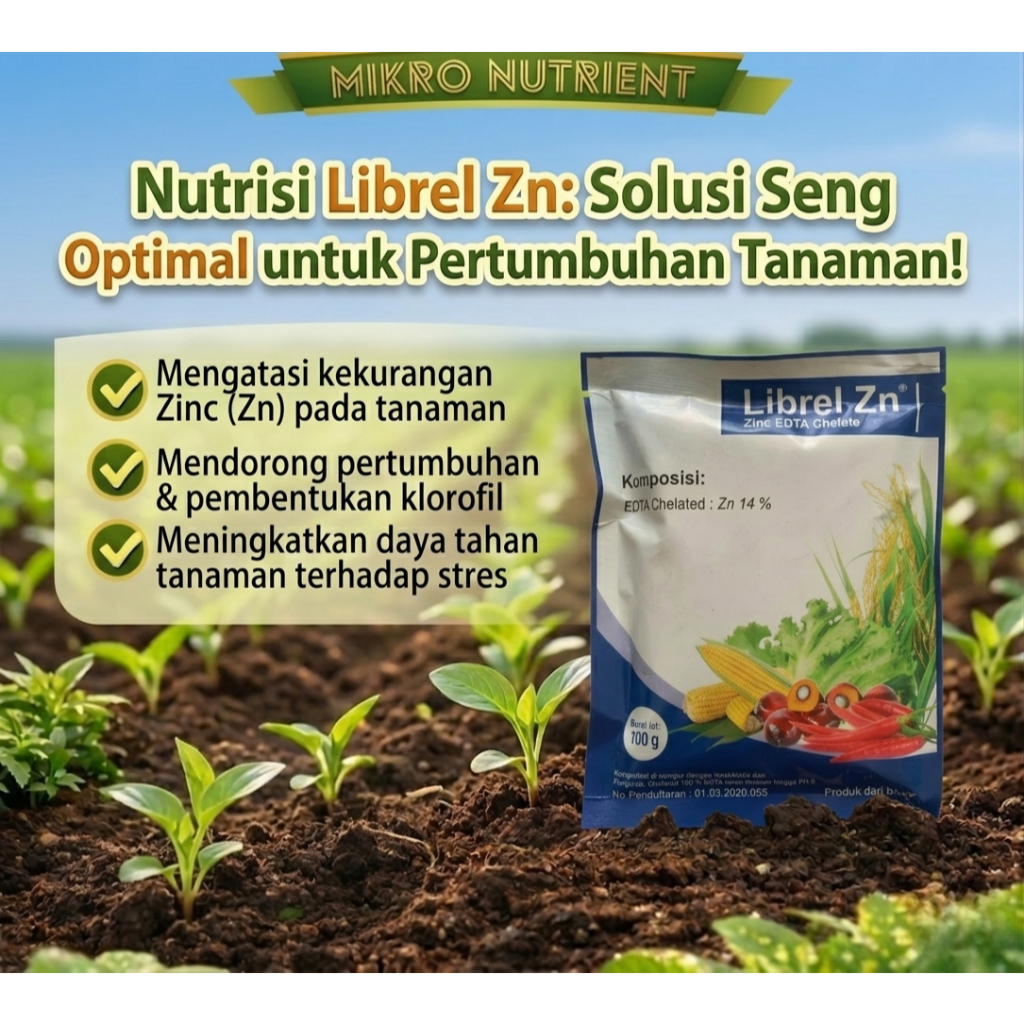 Pupuk Mikro Librel Zn 100 gram Atasi Defisiensi Zn Suburkan Padi Sayur dan Tanaman Buah
