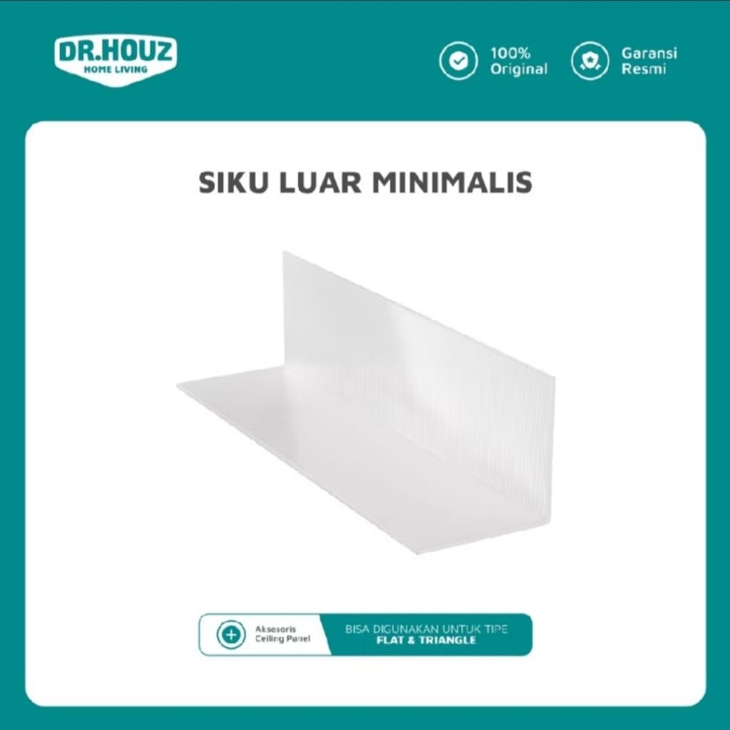 Plafon UPVC Dr Houz-Aksesoris Siku Luar Minimalis/Dr Shield Siku Luar Minimalis Plafon UPVC Dr Houz 