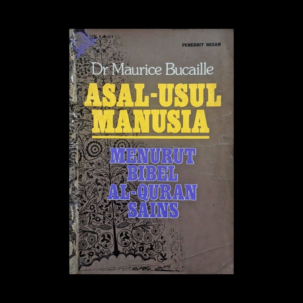 Asal-Usul Manusia Menurut Bibel, Al-Quran, Sains - Dr. Maurice Bucaille