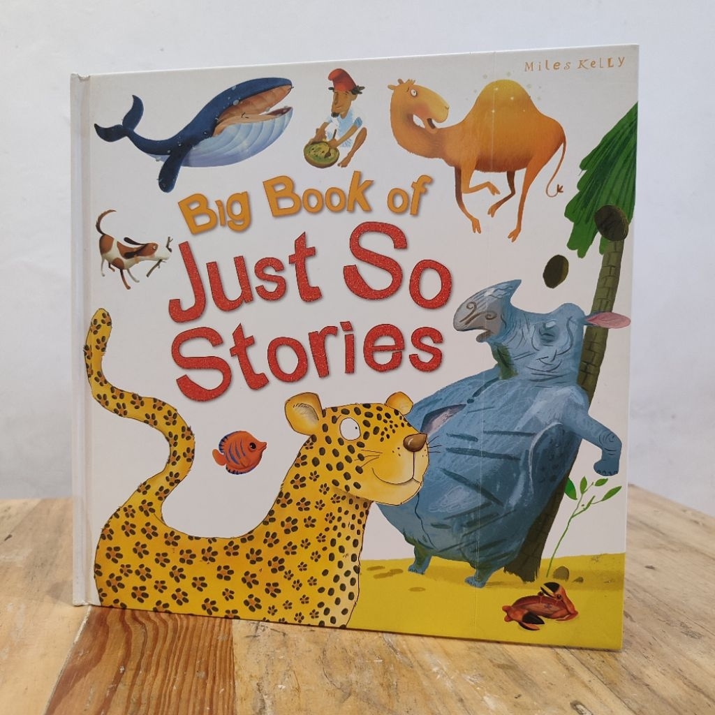 BIG BAD WOLF BOOKS • MILES KELLY : BIG BOOK OF JUST SO STORIES - PICTURE BOOK BBW IMPORT