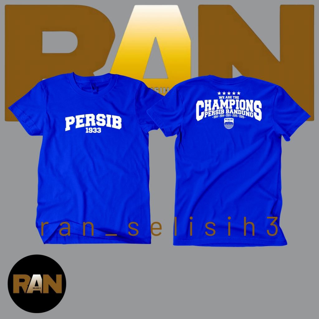 Baju T-shirt Kaos PERSIB 1993 We Are The Champions Persib Bandung 1994 2014 2024 2025 2026 l Kaos Pe