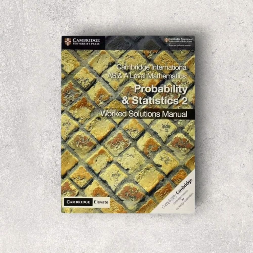 Buku Cambridge International AS & A Level Mathematics: Probability & Statistics 2 Worked Solutions M