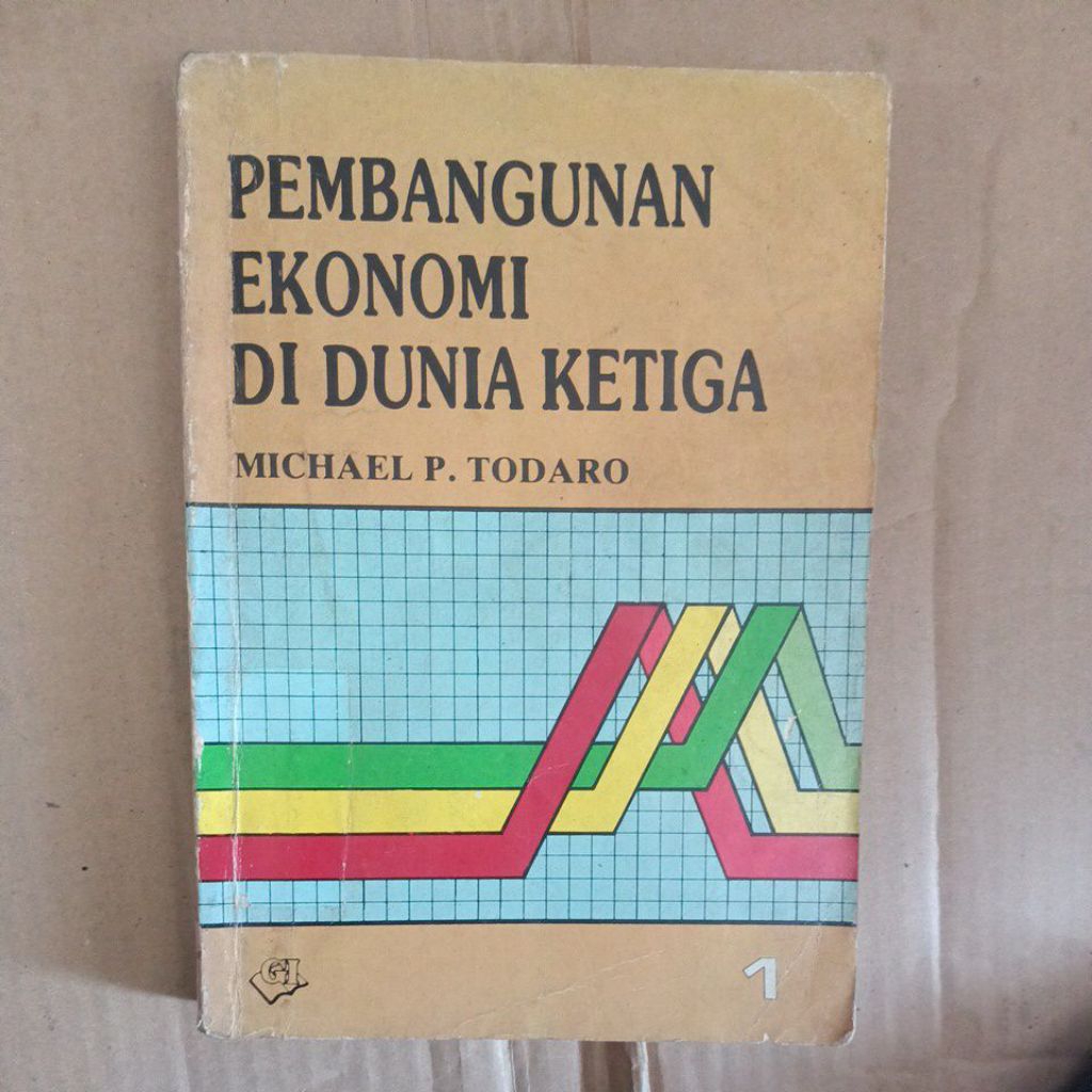 PEMBANGUNAN EKONOMI DI DUNIA KETIGA Oleh MICHAEL P. TODARO