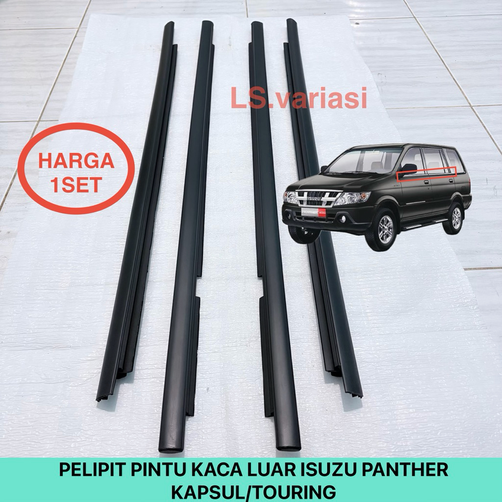 PELIPIT PINTU KACA LUAR ISUZU PANTHER KAPSUL/TOURING 1SET 4PCS