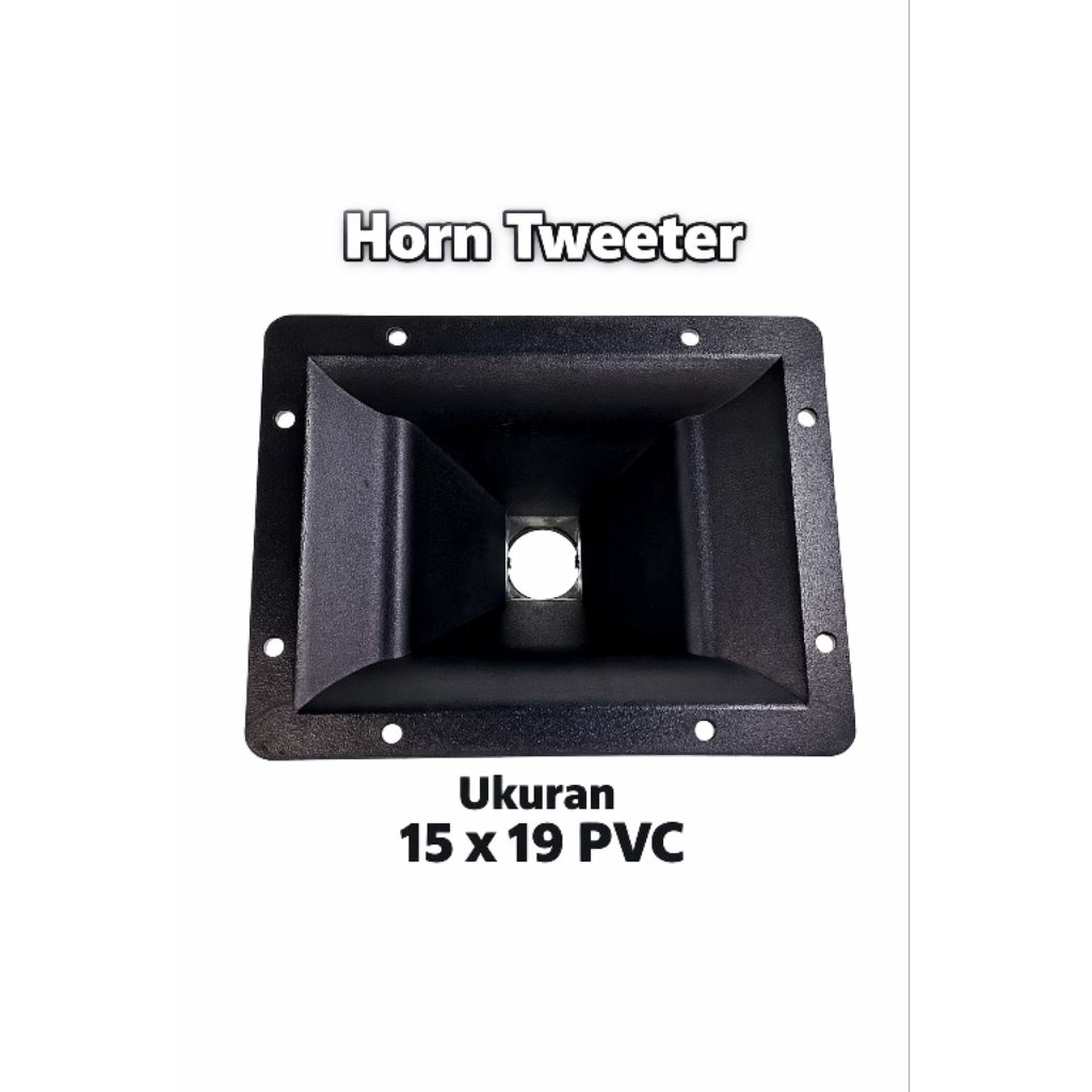 Horn Tweter 15x19 Bahan Plastik PVC KHUSUS Tweter Drat