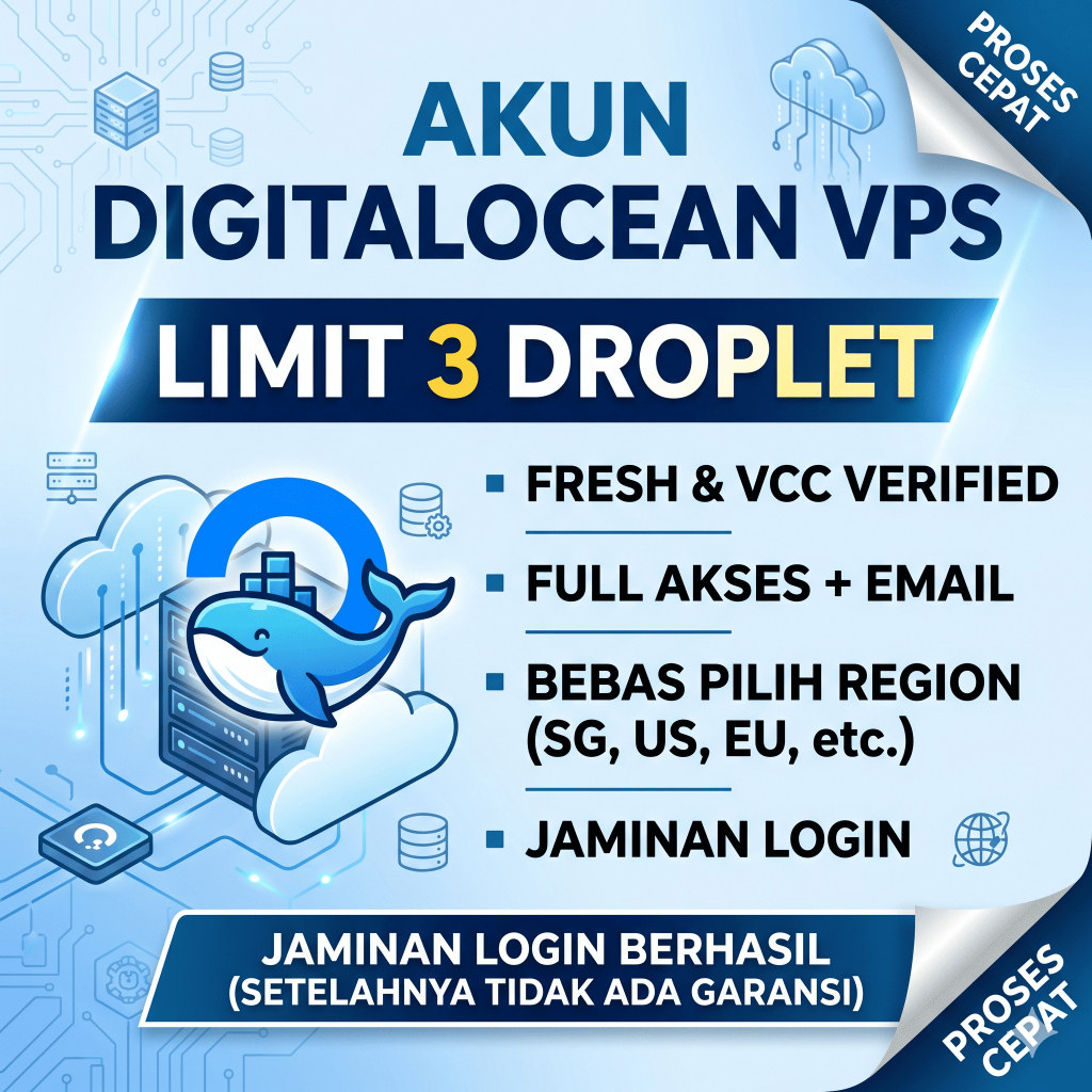 Akun DigitalOcean VPS Limit 3 Droplet, Fresh & VCC Verified, Bebas Pilih Region, Jaminan Login