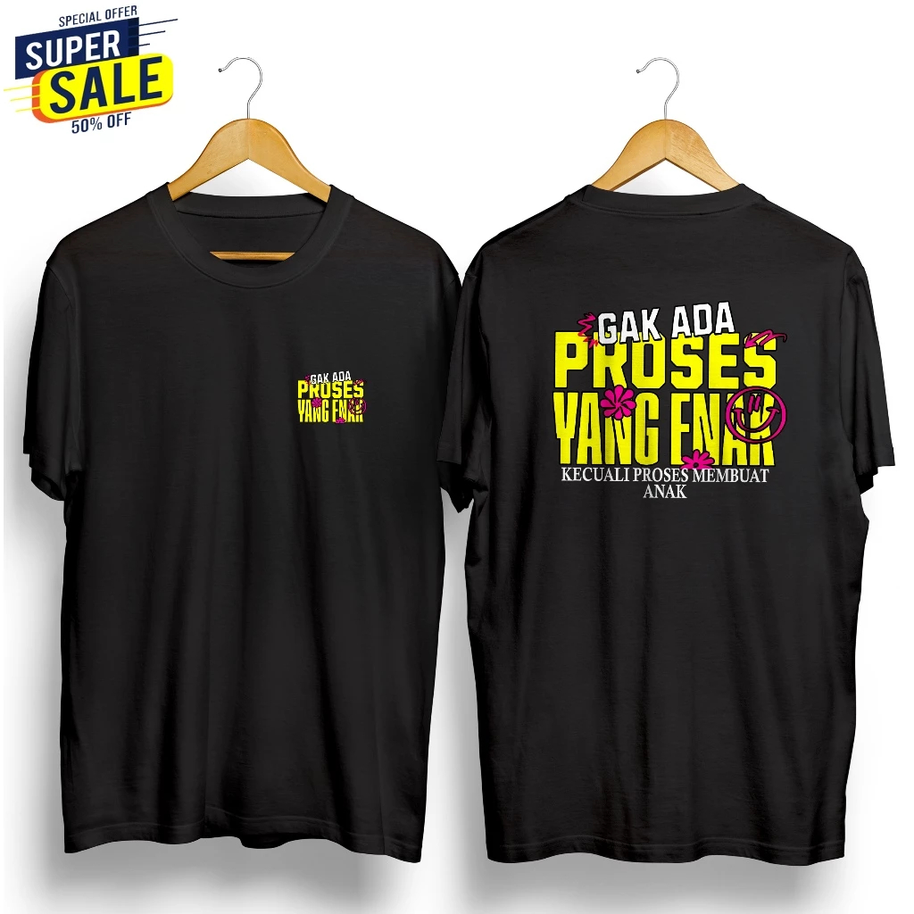 Kaos Distro  GAK ADA PROSES YANG ENAK  kaos Distro KATA KATA Kaos  GAK ADA PROSES YANG ENAK  Cotton 