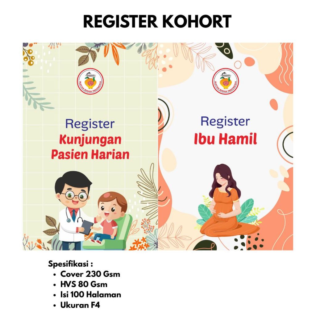 Buku Register Kohort Ibu Hamil & Kunjungan Pasien Harian Kebidanan Bidan Praktek Mandiri PMB Ukuran 