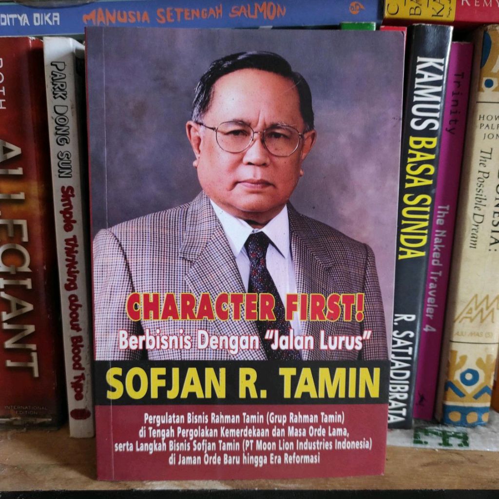 Character first berbisnis dengan jalan lurus sofjan R tamin buku bekas ORIGINAL