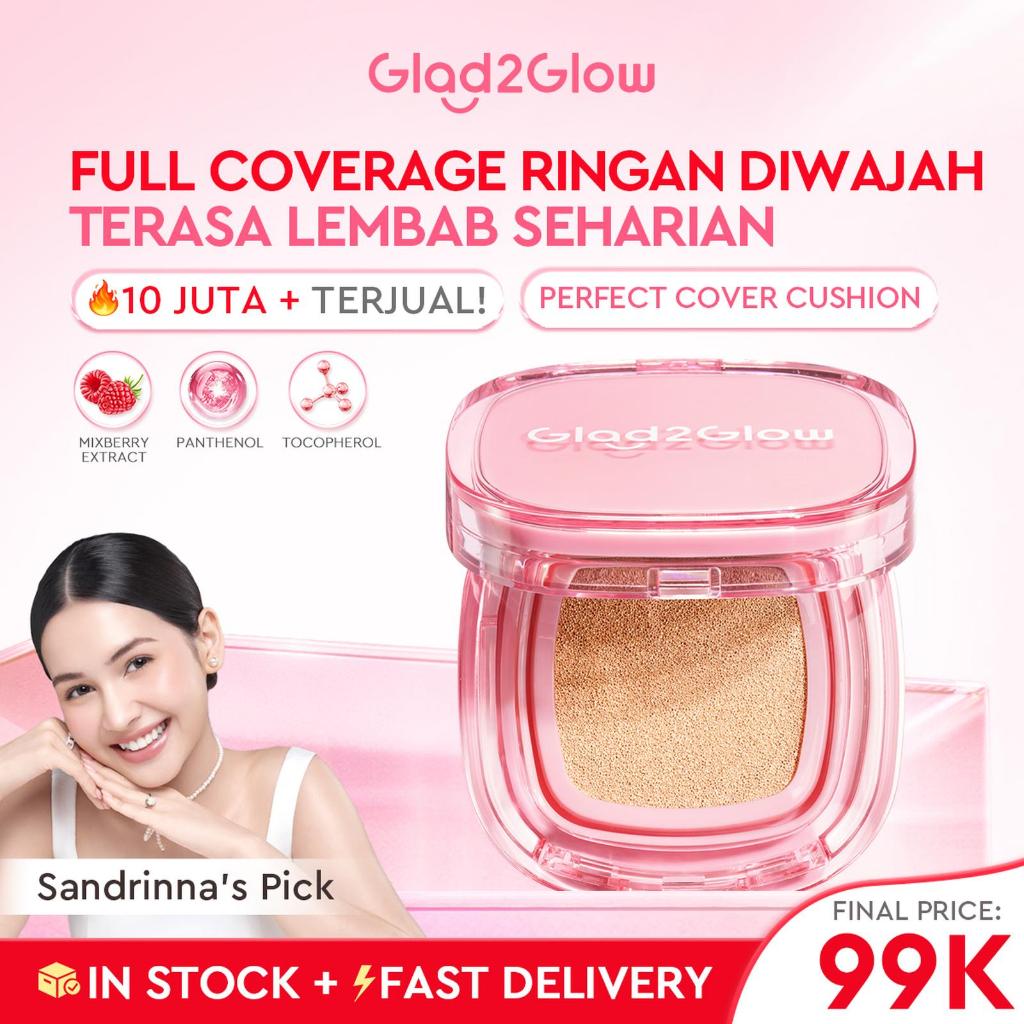 Glad2Glow Perfect cover waterproof cushion dengankandungan skincare mencegah kekusaman dan kulit ker