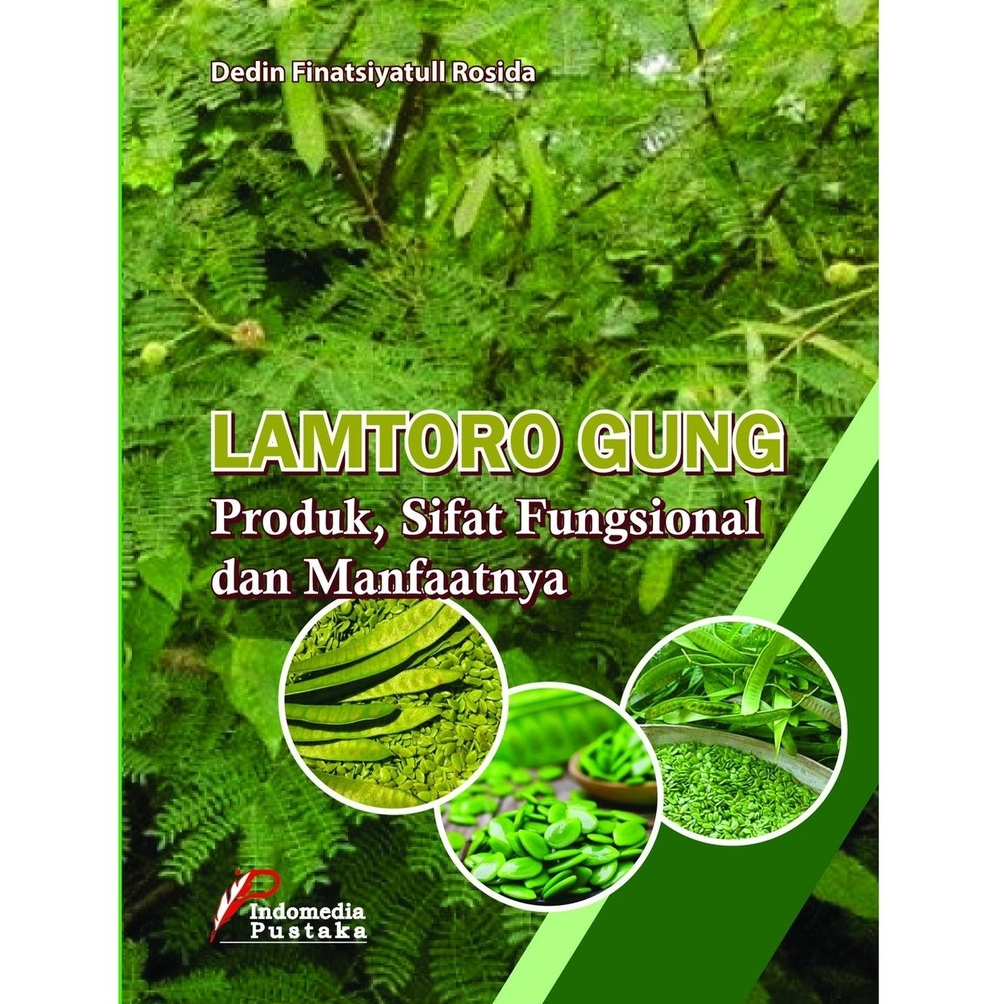 Lamtoro Gung; Produk, Sifat Fungsional dan Manfaatnya
