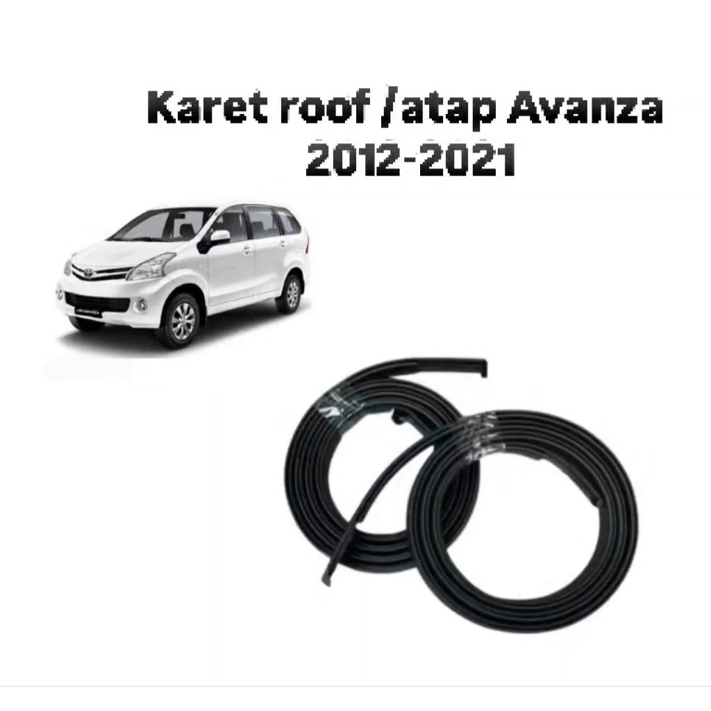Karet roof Avanza 2012-2021/karet atap list moulding Avanza 2012-2021