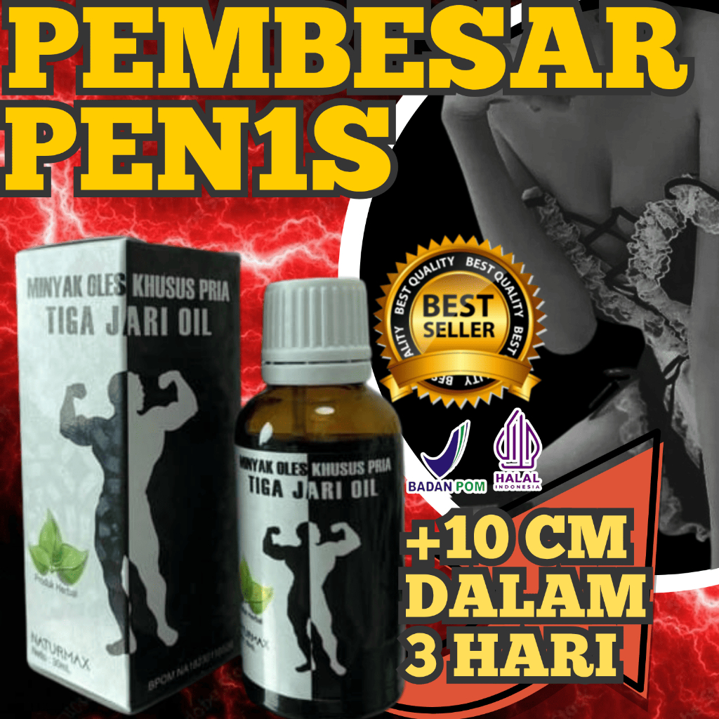[ PRIVASI AMAN ] TOP 1 PEMBESAR KELAMIN LAKI LAKI pembesarpenis Tiga Jari Original Minyak Herbal Tra