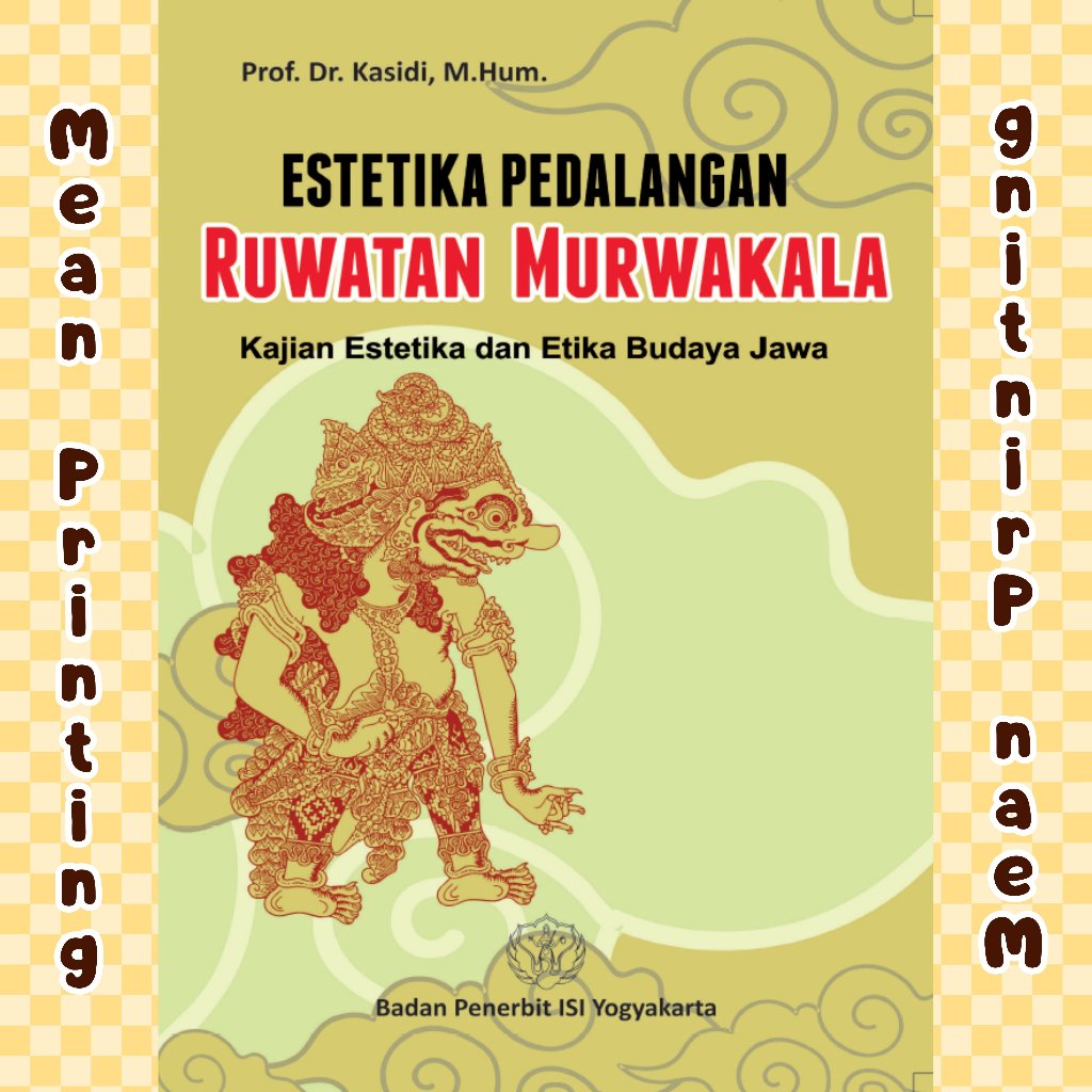 ESTETIKA PEDALANGAN Ruwatan Murwakala Kajian Estetika dan Etika Budaya Jawa - Prof. Dr. Kasidi, M.Hu