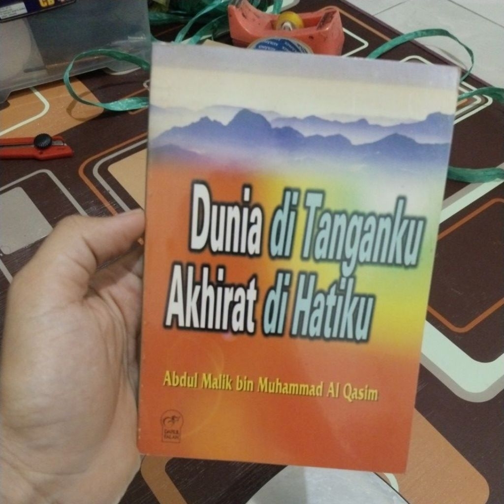 Buku Dunia di Tanganku Akhirat di Hatiku Abdul Malil Al-Qasim Second