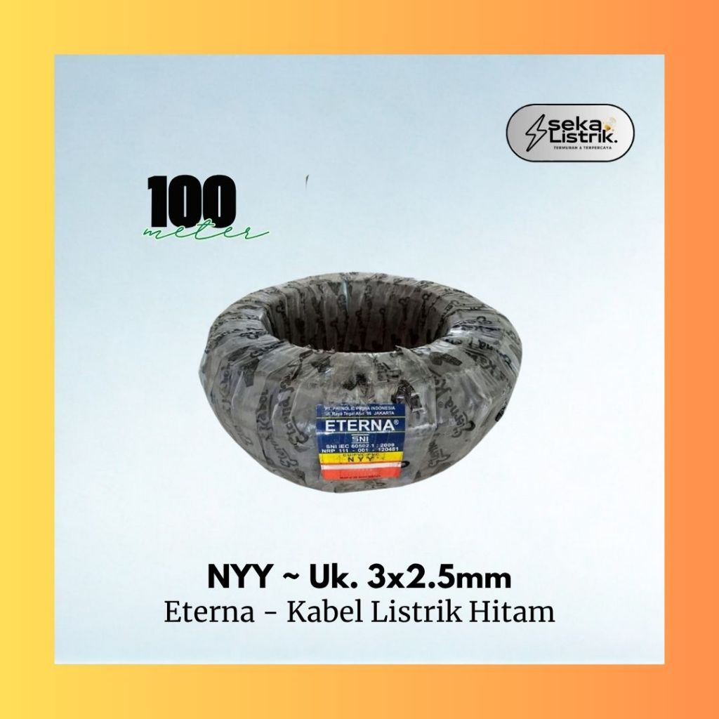 Eterna NYY Uk. 3x2.5mm Kabel Listrik Eterna Per 100meter (Roll)
