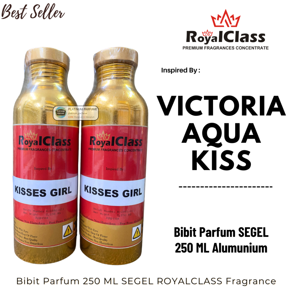 Bibit Parfum VICTORIA AQUA KISS ( 250 ML SEGEL Alumunium ) ROYALCLASS Fragrance - Biang Parfum Murni