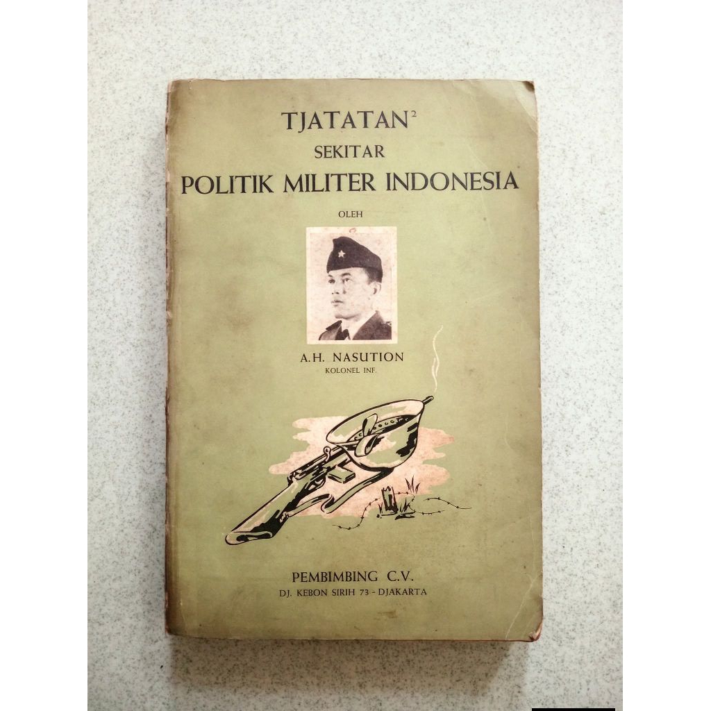 Tjatatan Sekitar Politik Militer Indonesia