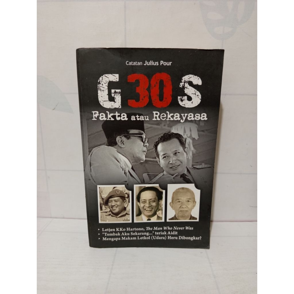 Buku G30S: Fakta atau Rekayasa by Julius Pour