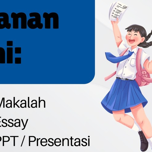 Layanan Pembuatan Makalah, Essay, PPT, Resume, Review Jurnal, Tugas Harian