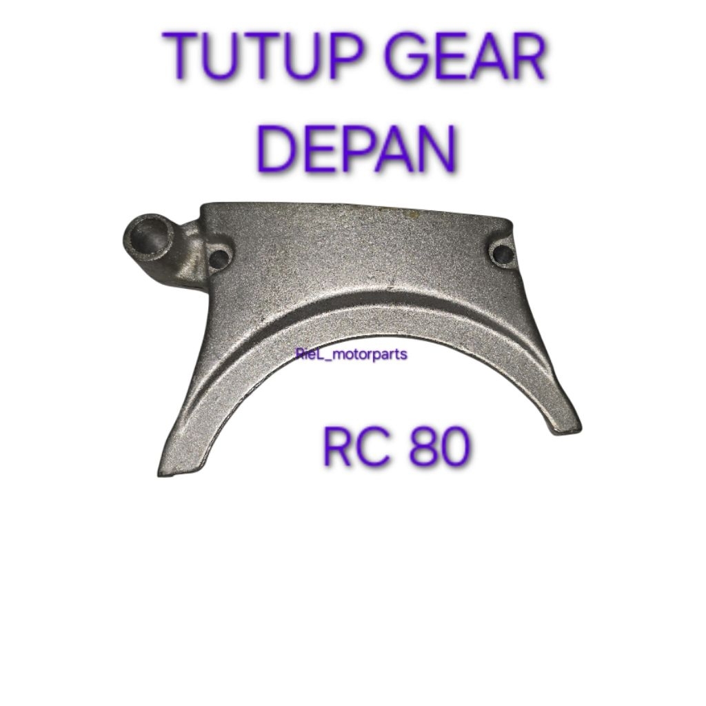 Tutup Gear Depan RC80 / RC 80 cover gigi penutup