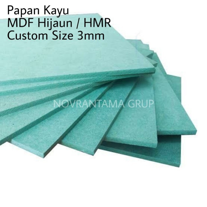 Papan MDF hijau / HMR 3mm Custom Harga /cm2, Custom Papan MDF HMR