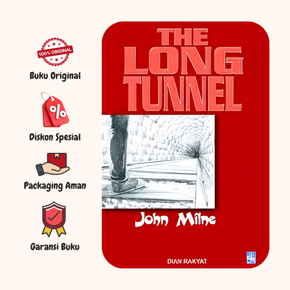 NOVEL THE LONG TUNNEL - JOHN MILNE - DIAN RAKYAT ORIGINAL tw