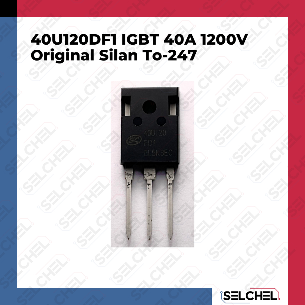 40U120DF1 40N120FD1 IGBT 40A 1200V Original Silan (SL) TO-247 untuk SMPS PSU Power