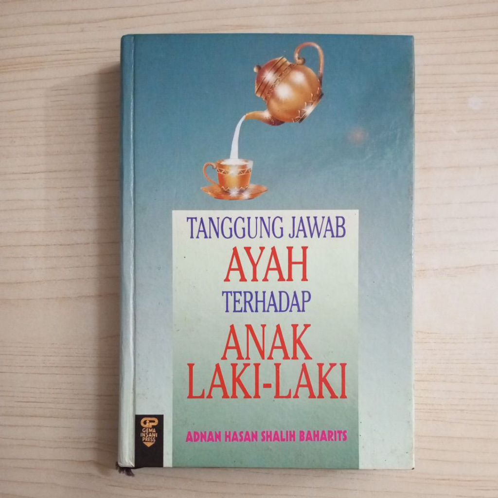 BUKU TANGGUNG JAWAB AYAH TERHADAP ANAK LAKI LAKI OLEH ADNAN HASAN SHALIH BAHARITS