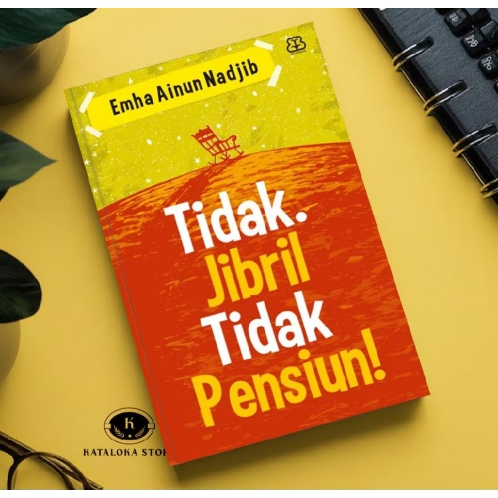 preloved: TIDAK JIBRIL TIDAK PENSIUN - Emha Ainun Nadjib