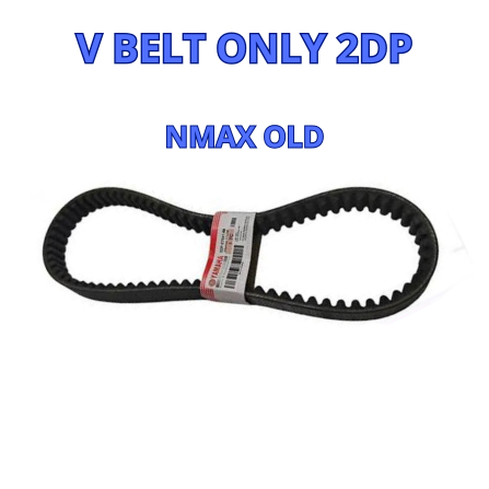 V BELT 2DP ONLY UNTUK MOTOR NMAX GENERASI PERTAMA