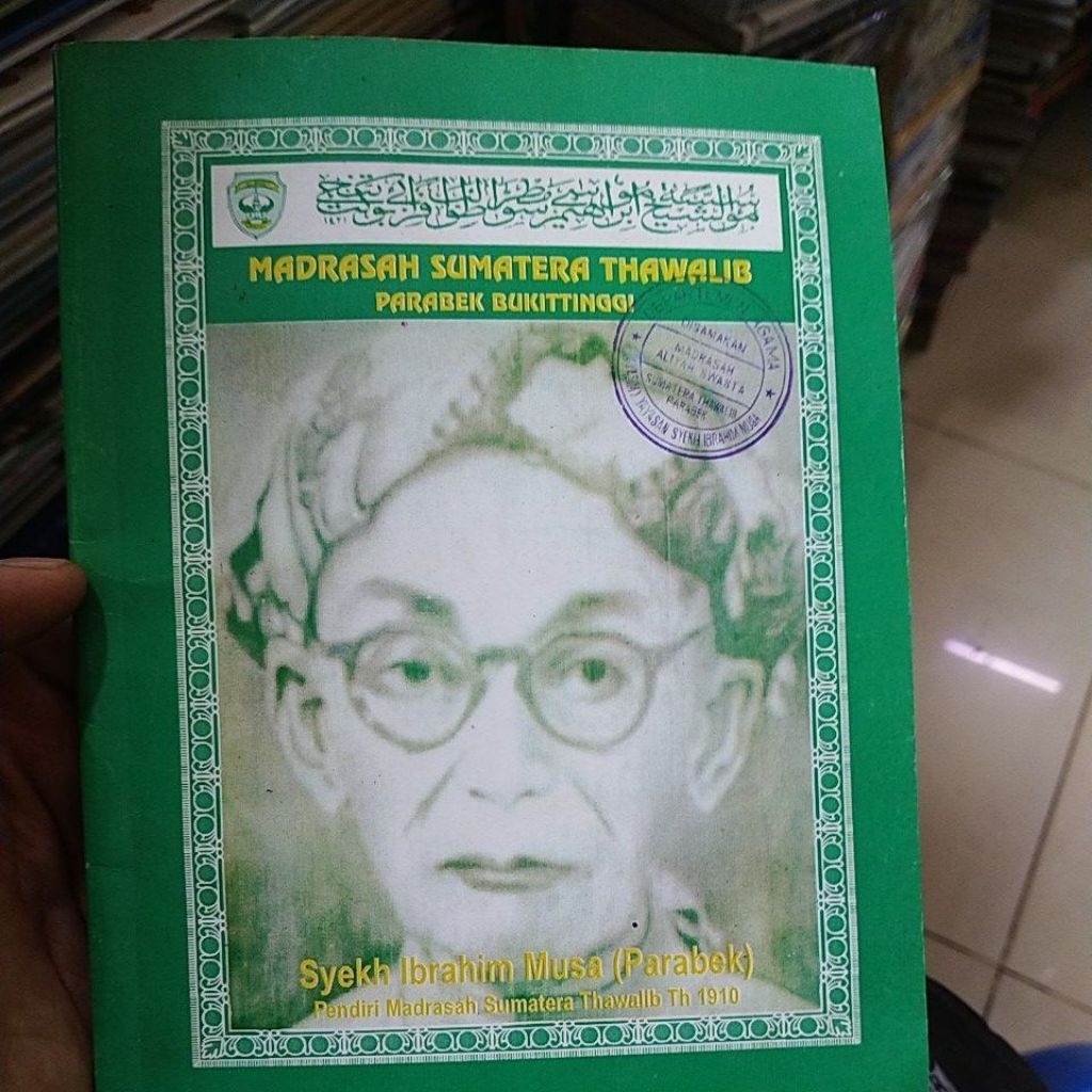 buku madrasah sumatera thawalib parabek Bukittinggi syekh Ibrahim musa